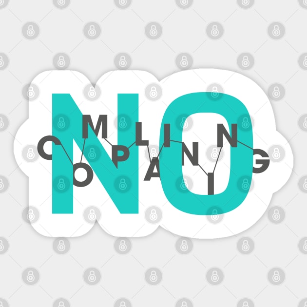 No Complaining Sticker by Rolling Reality